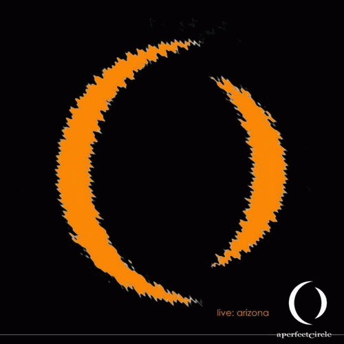 A Perfect Circle : Live in Arizona